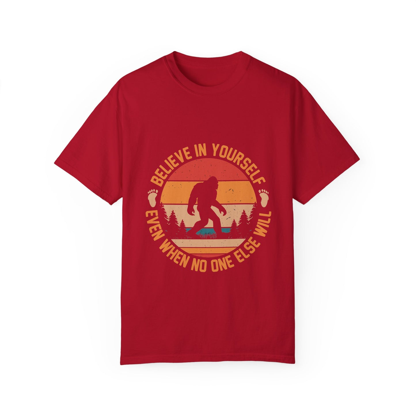 Believe in Yourself Bigfoot T-Shirt - Motivational Unisex Tee