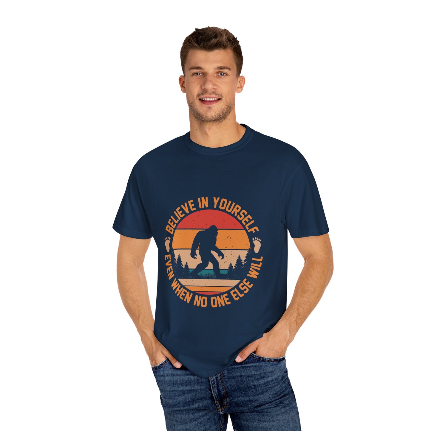 Believe in Yourself Bigfoot T-Shirt - Motivational Unisex Tee