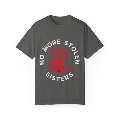 Unisex Garment-Dyed T-Shirt - No More Stolen Sisters