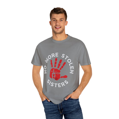 Unisex Garment-Dyed T-Shirt - No More Stolen Sisters