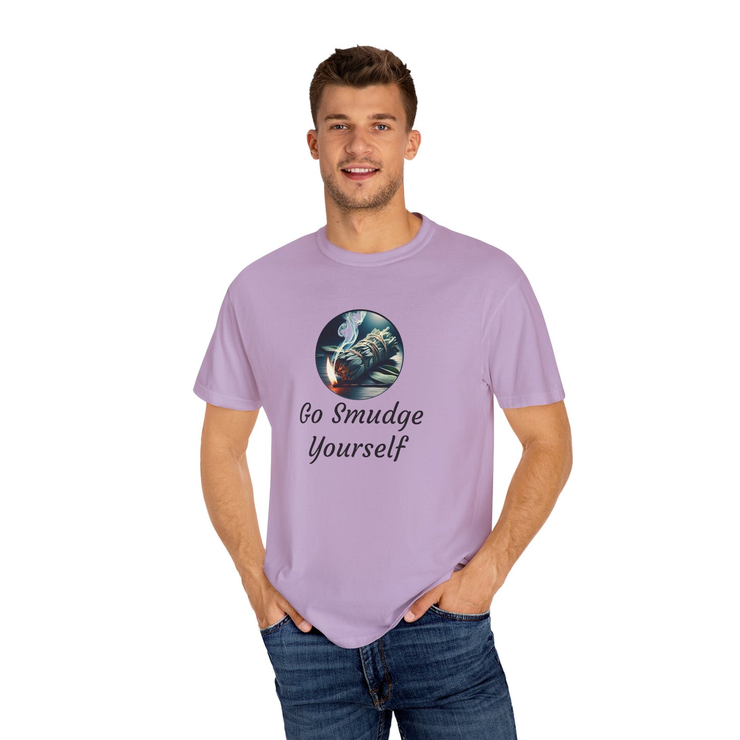 Go Smudge Yourself Unisex Garment-Dyed T-Shirt - Relaxed Fit, Spiritual Design