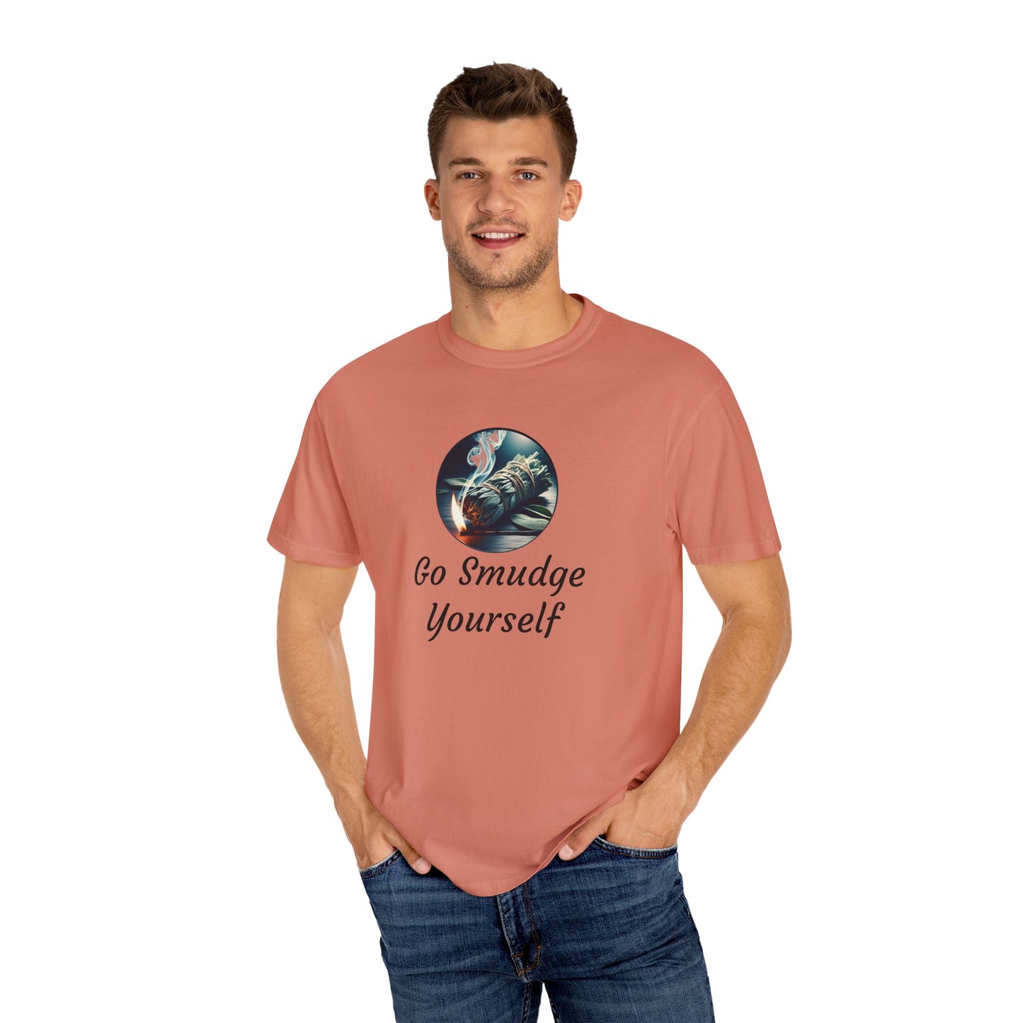 Go Smudge Yourself Unisex Garment-Dyed T-Shirt - Relaxed Fit, Spiritual Design