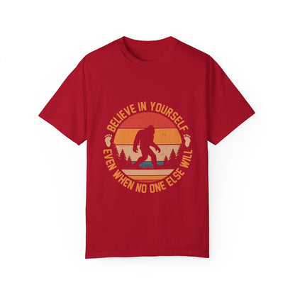 Believe in Yourself Bigfoot T-Shirt - Motivational Unisex Tee