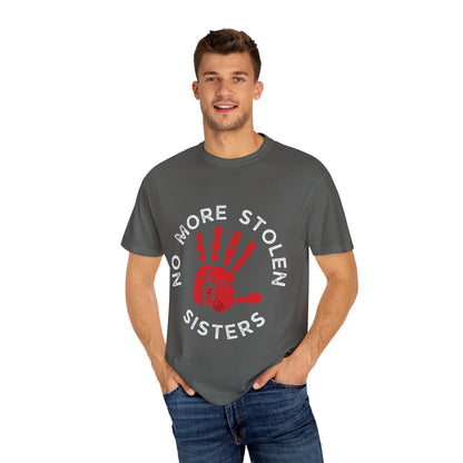 Unisex Garment-Dyed T-Shirt - No More Stolen Sisters