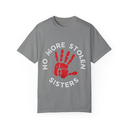 Unisex Garment-Dyed T-Shirt - No More Stolen Sisters