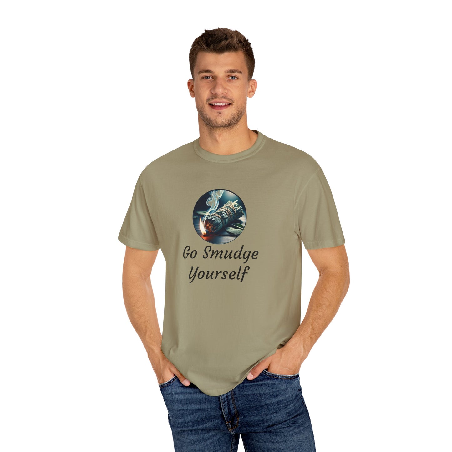 Go Smudge Yourself Unisex Garment-Dyed T-Shirt - Relaxed Fit, Spiritual Design