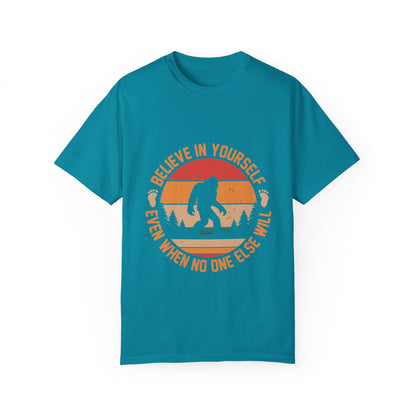 Believe in Yourself Bigfoot T-Shirt - Motivational Unisex Tee